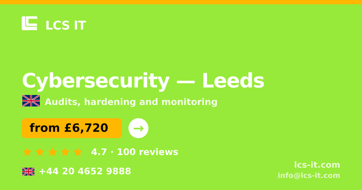 Cybersecurity in Leeds — from £6,720 per project, rated 4.7/5 by 100 reviews