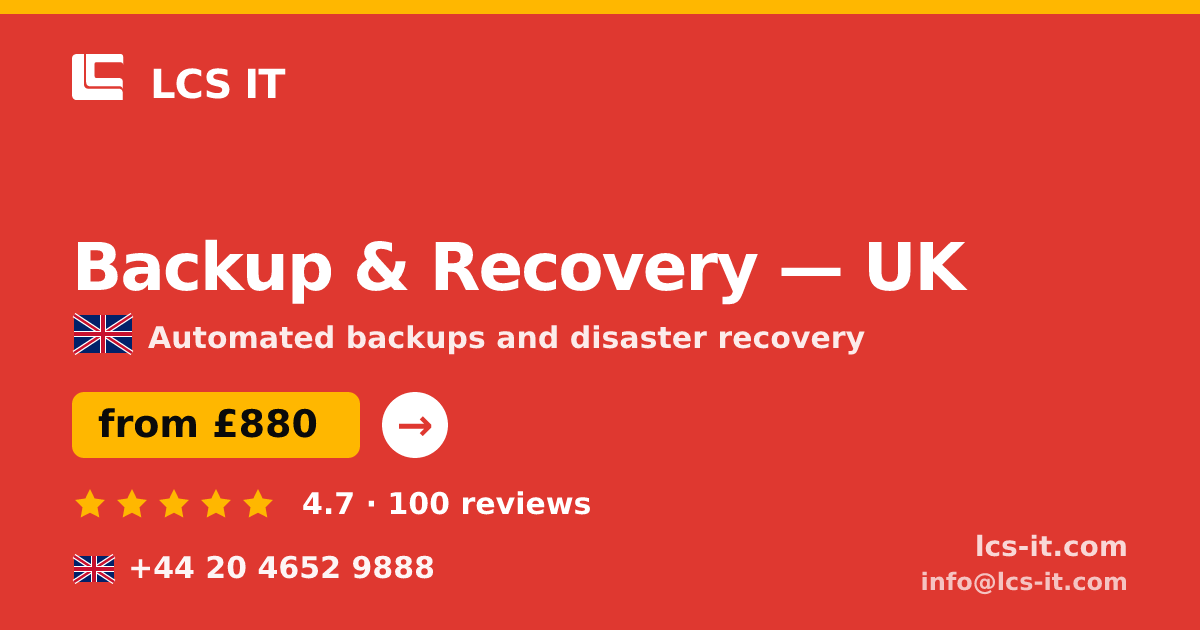 Backup & Recovery in the UK — from £880 per month, rated 4.7/5 by 100 reviews