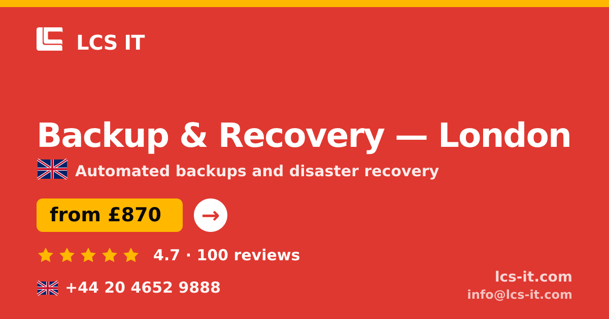 Backup & Recovery in London — from £870 per month, rated 4.7/5 by 100 reviews