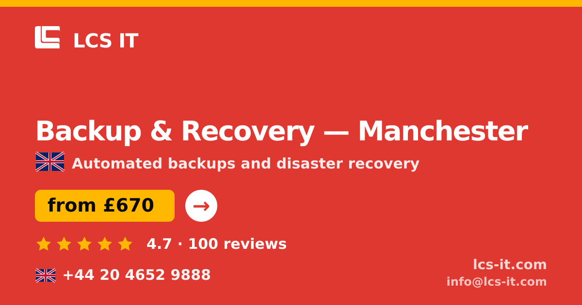 Backup & Recovery in Manchester — from £670 per month, rated 4.7/5 by 100 reviews