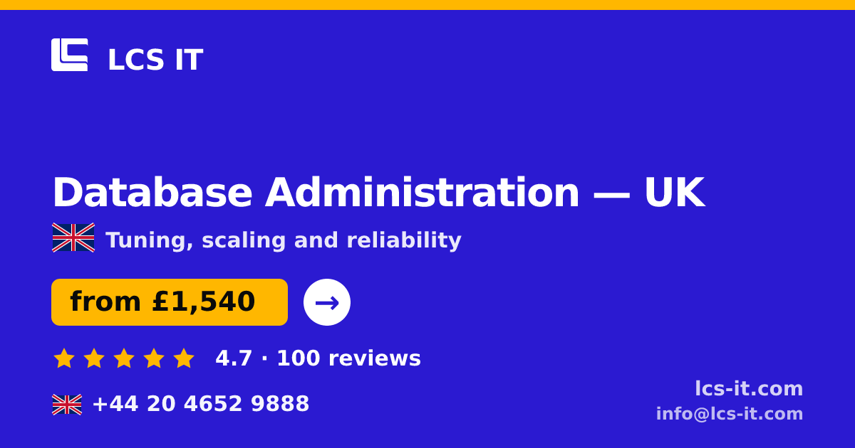 Database Administration in the UK — from £1,540 per month, rated 4.7/5 by 100 reviews