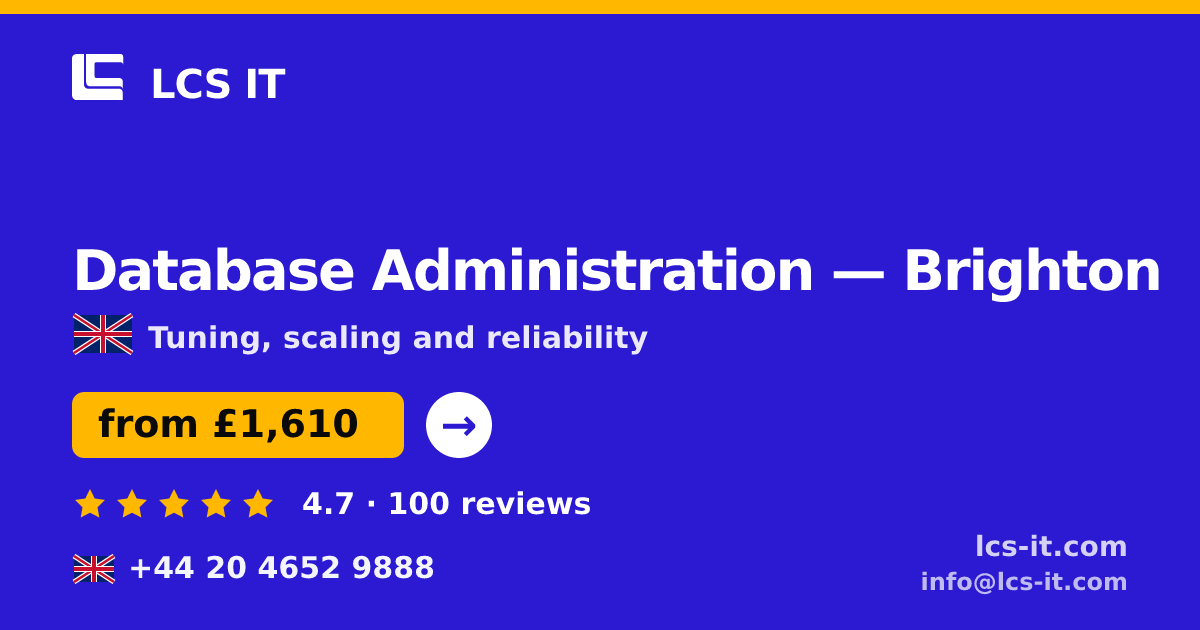 Database Administration in Brighton — from £1,610 per month, rated 4.7/5 by 100 reviews