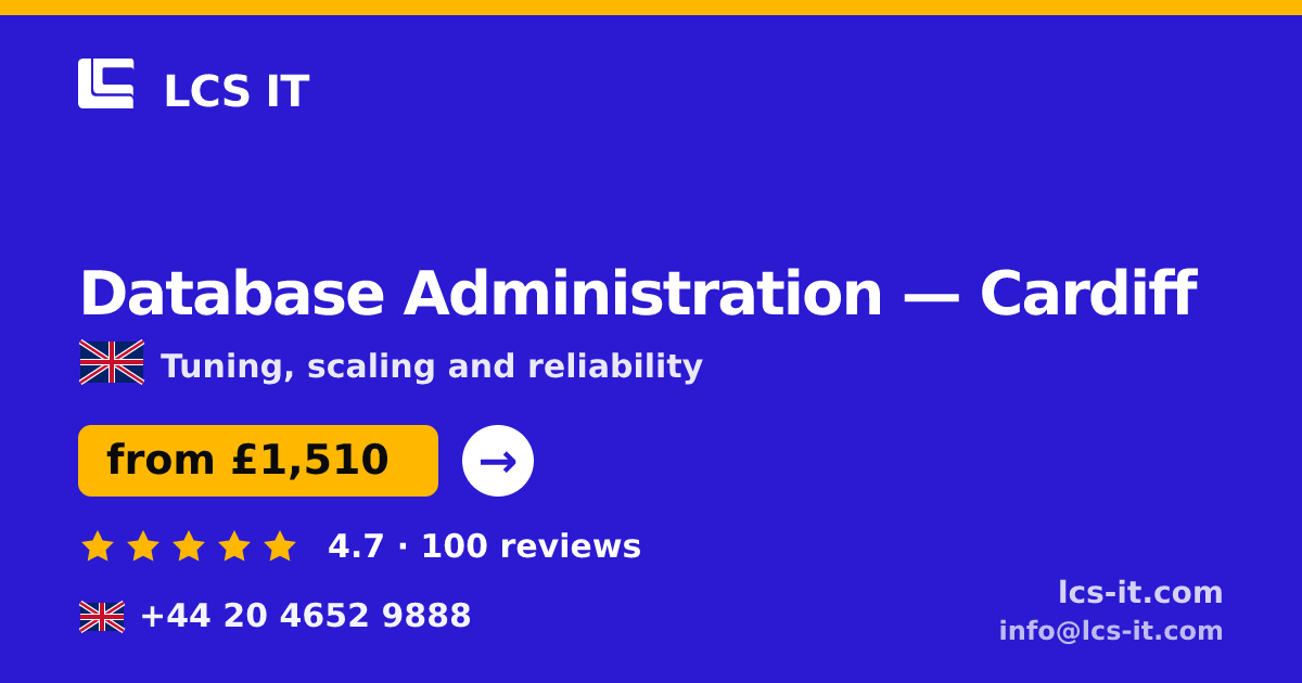 Database Administration in Cardiff — from £1,510 per month, rated 4.7/5 by 100 reviews