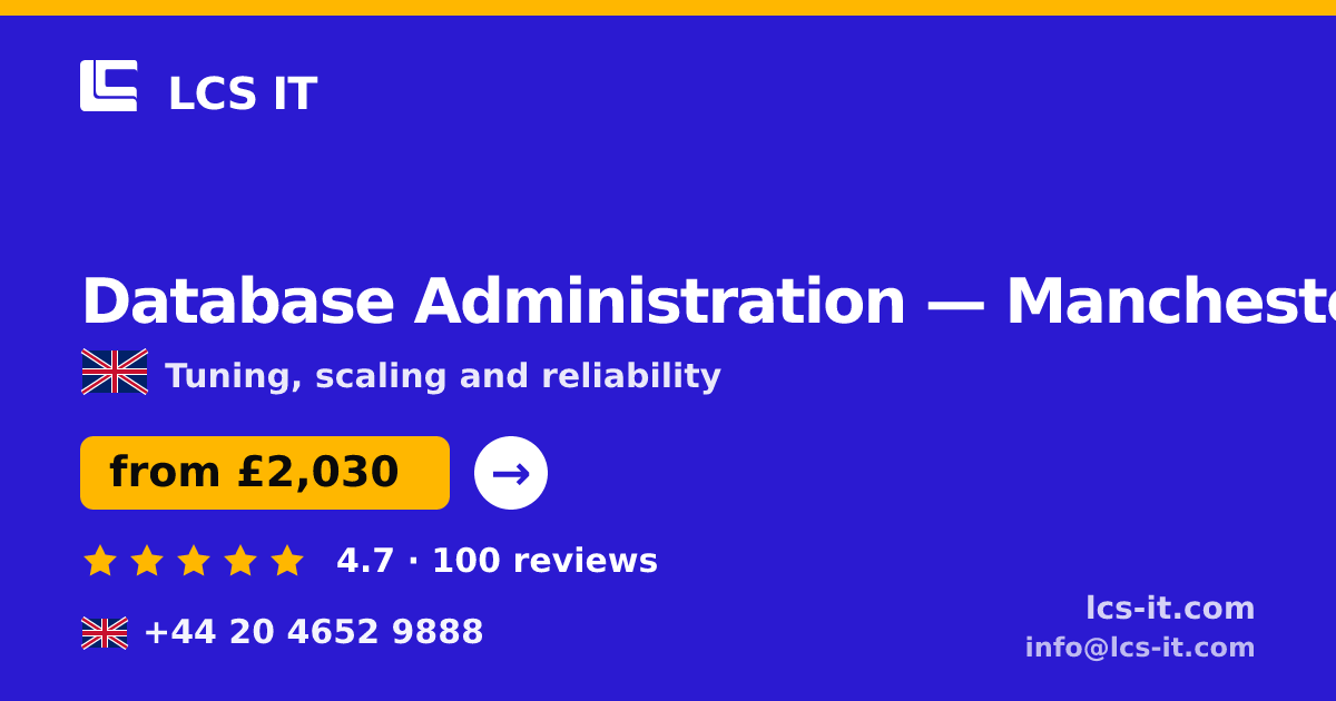 Database Administration in Manchester — from £2,030 per month, rated 4.7/5 by 100 reviews