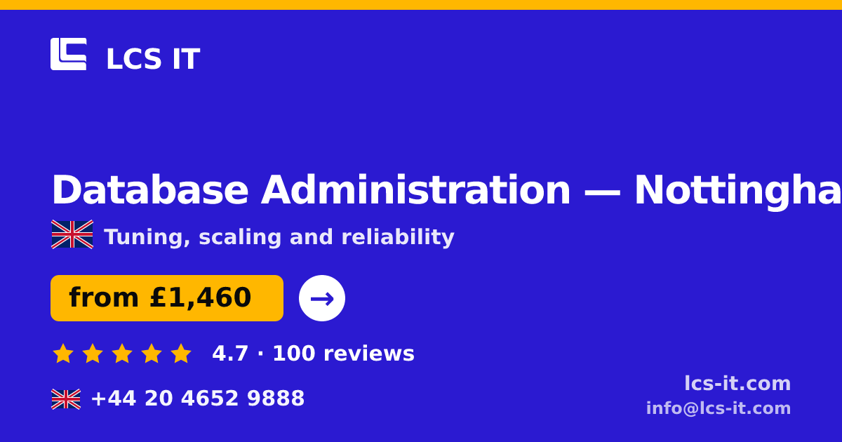Database Administration in Nottingham — from £1,460 per month, rated 4.7/5 by 100 reviews