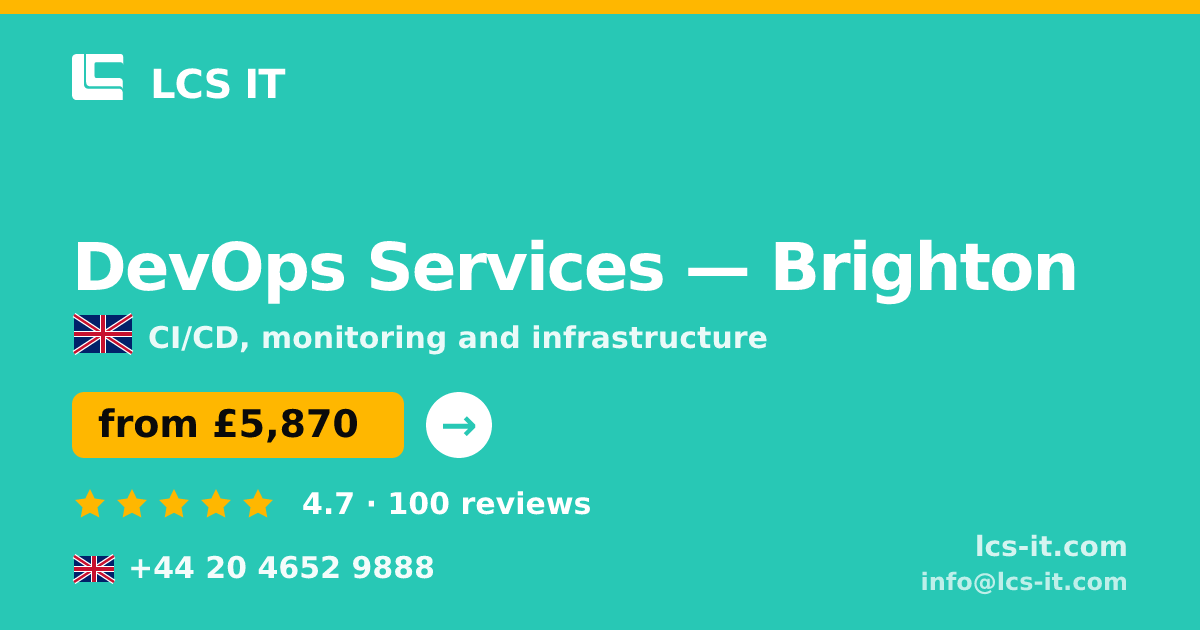DevOps Services in Brighton — from £5,870 per month, rated 4.7/5 by 100 reviews