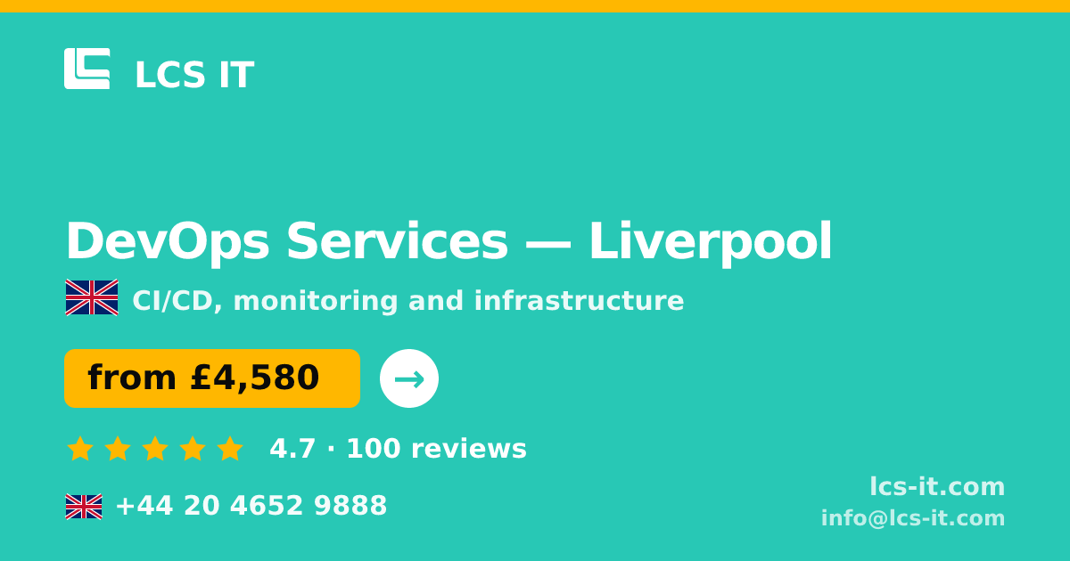 DevOps Services in Liverpool — from £4,580 per month, rated 4.7/5 by 100 reviews
