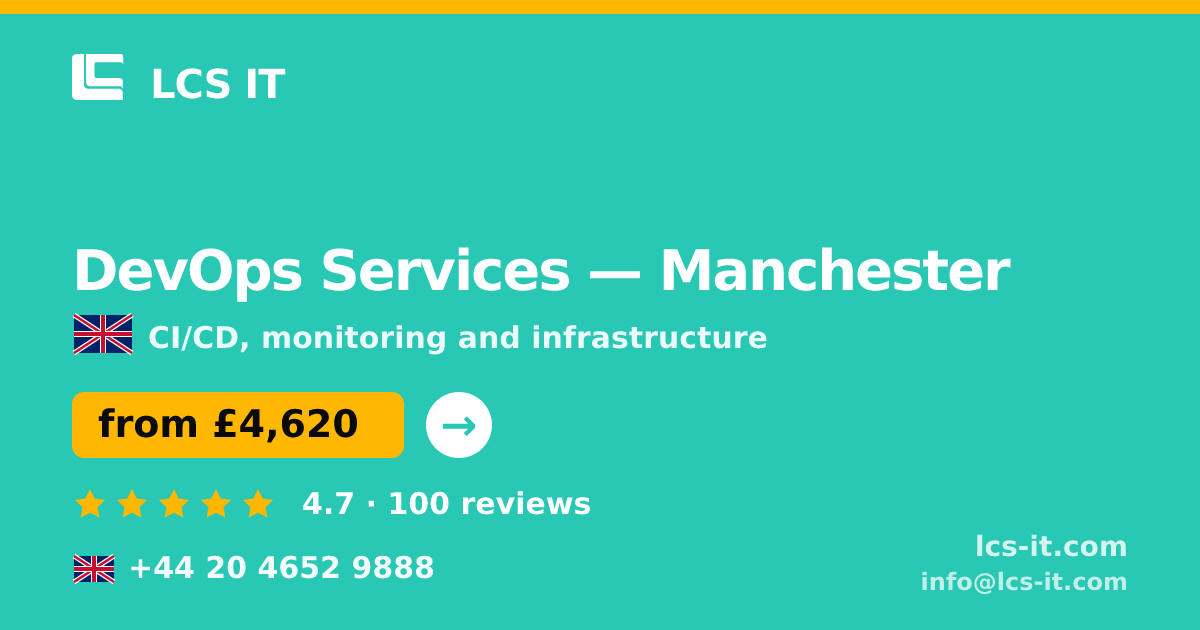 DevOps Services in Manchester — from £4,620 per month, rated 4.7/5 by 100 reviews
