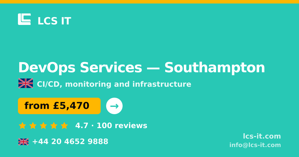 DevOps Services in Southampton — from £5,470 per month, rated 4.7/5 by 100 reviews