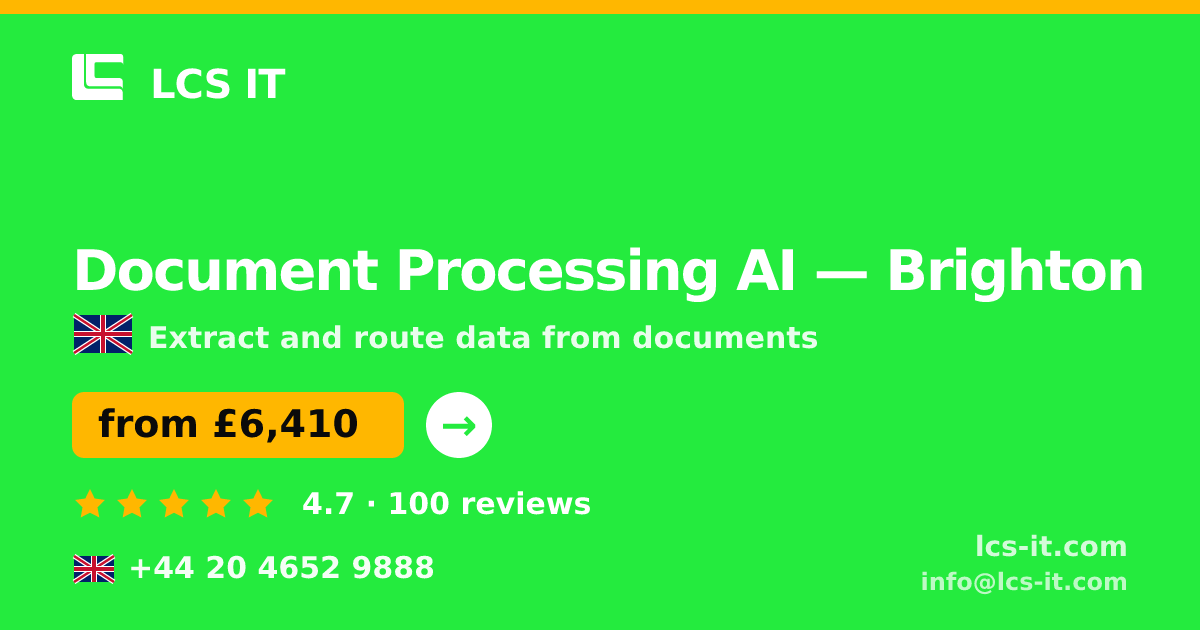 Document Processing AI in Brighton — from £6,410 per project, rated 4.7/5 by 100 reviews