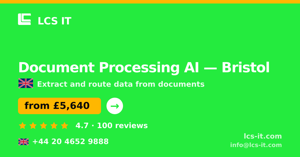 Document Processing AI in Bristol — from £5,640 per project, rated 4.7/5 by 100 reviews
