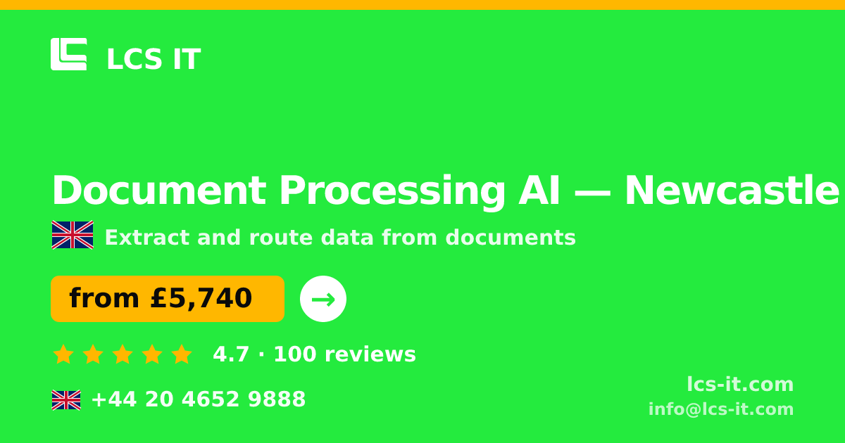 Document Processing AI in Newcastle — from £5,740 per project, rated 4.7/5 by 100 reviews