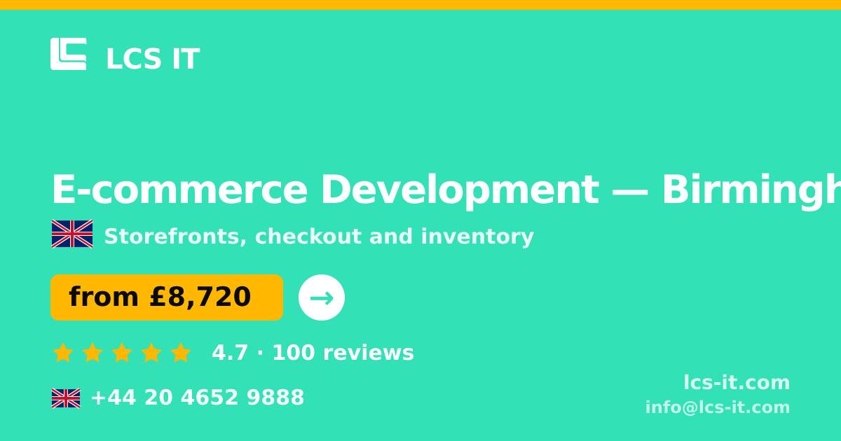 E-commerce Development in Birmingham — from £8,720 per project, rated 4.7/5 by 100 reviews