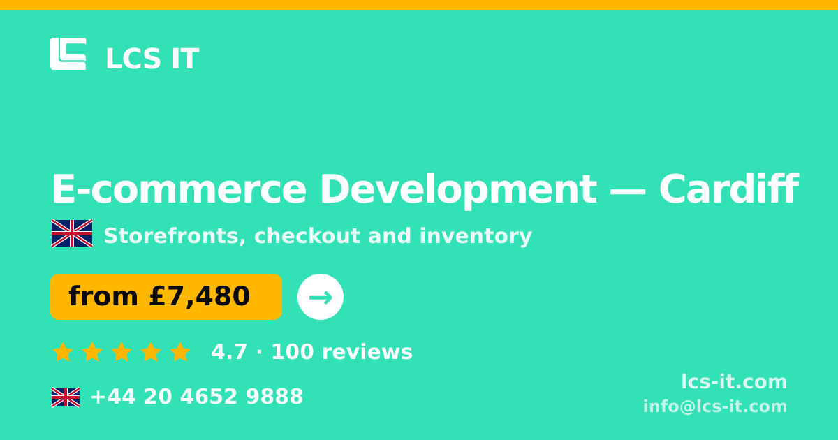 E-commerce Development in Cardiff — from £7,480 per project, rated 4.7/5 by 100 reviews