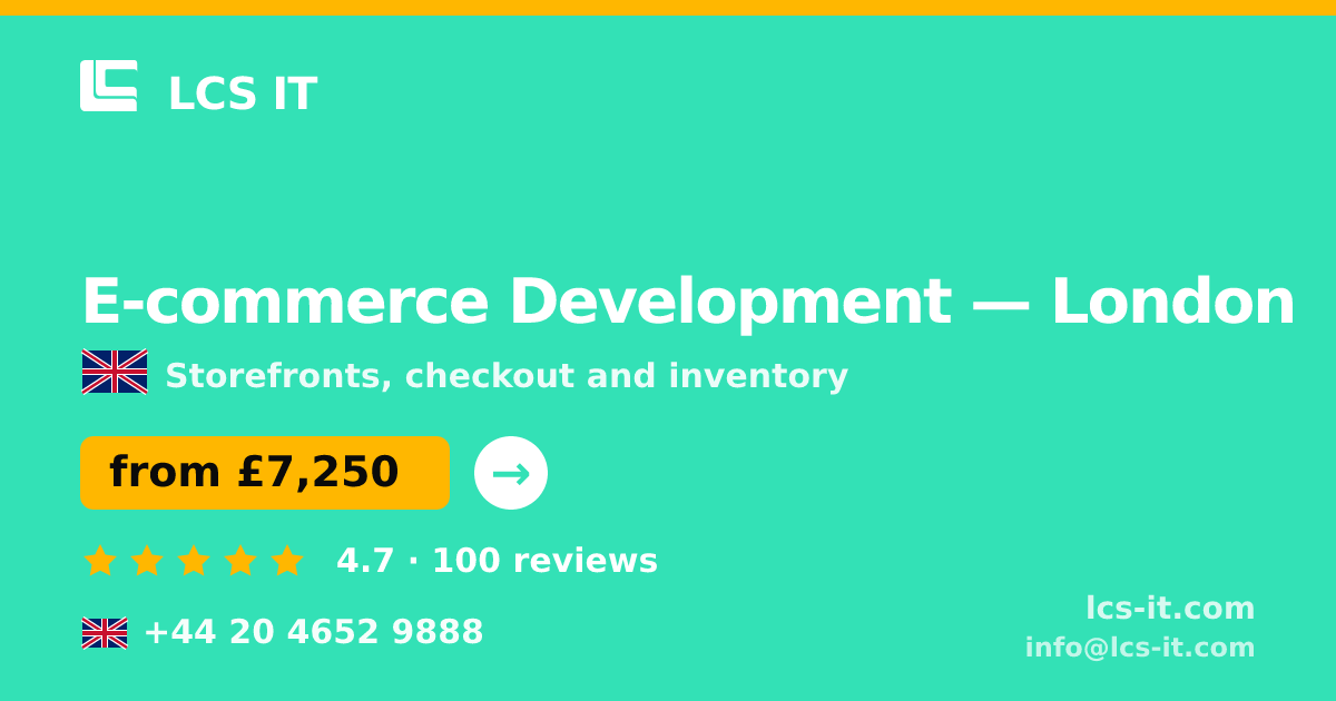 E-commerce Development in London — from £7,250 per project, rated 4.7/5 by 100 reviews