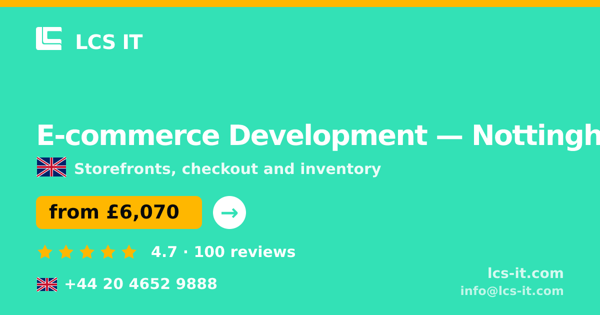 E-commerce Development in Nottingham — from £6,070 per project, rated 4.7/5 by 100 reviews