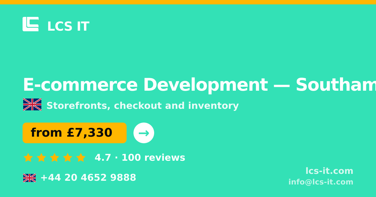 E-commerce Development in Southampton — from £7,330 per project, rated 4.7/5 by 100 reviews