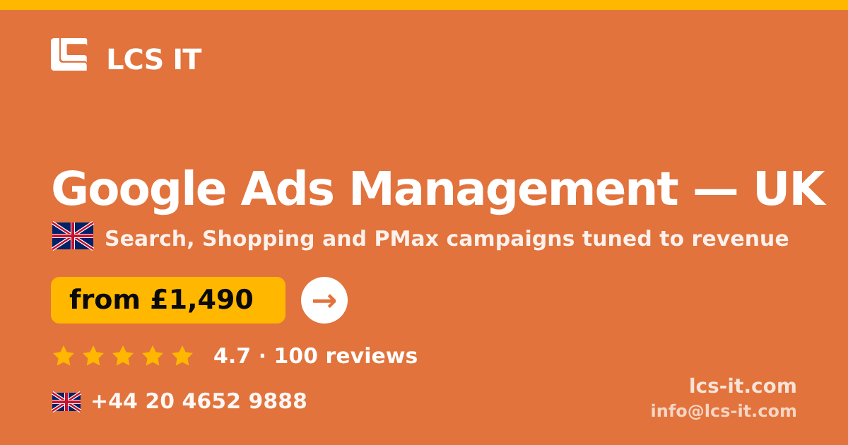 Google Ads Management in the UK — from £1,490 per month, rated 4.7/5 by 100 reviews