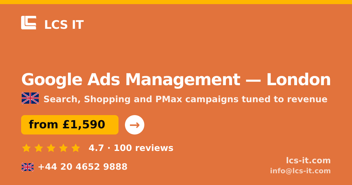 Google Ads Management in London — from £1,590 per month, rated 4.7/5 by 100 reviews