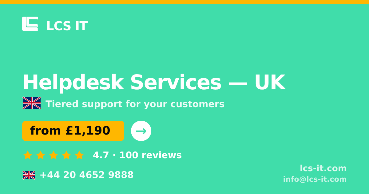 Helpdesk Services in the UK — from £1,190 per month, rated 4.7/5 by 100 reviews