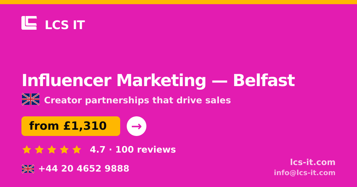 Influencer Marketing in Belfast — from £1,310 per month, rated 4.7/5 by 100 reviews