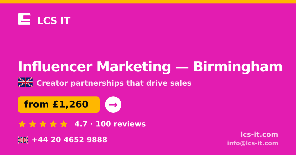 Influencer Marketing in Birmingham — from £1,260 per month, rated 4.7/5 by 100 reviews