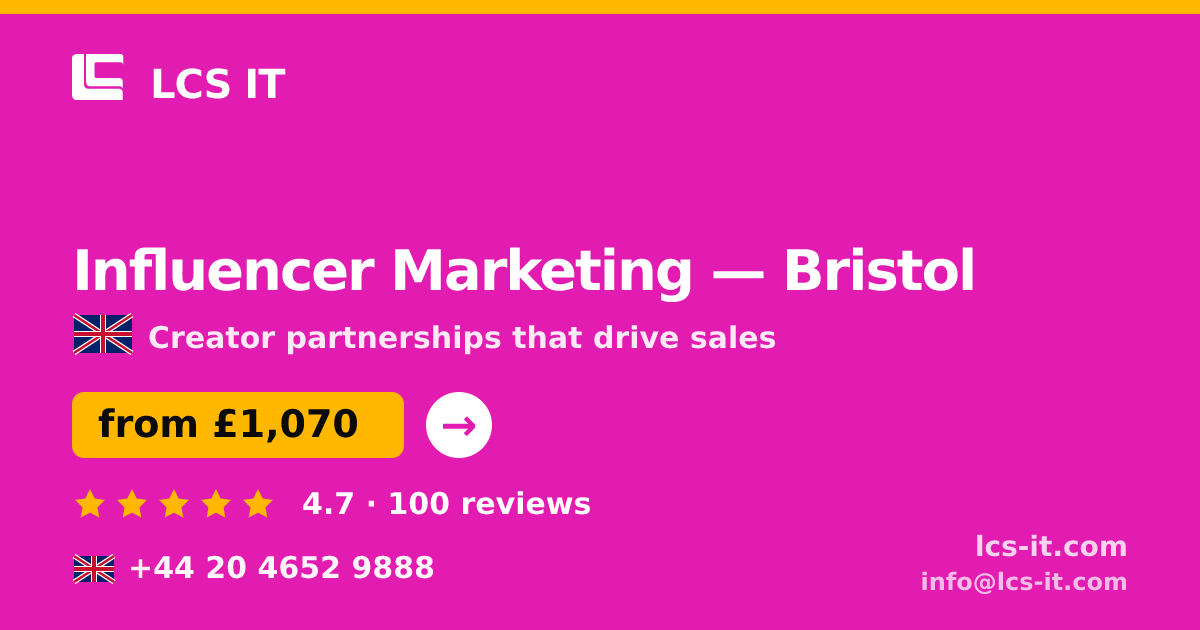 Influencer Marketing in Bristol — from £1,070 per month, rated 4.7/5 by 100 reviews