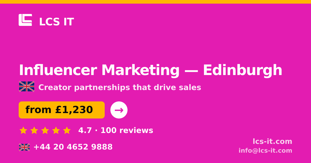 Influencer Marketing in Edinburgh — from £1,230 per month, rated 4.7/5 by 100 reviews