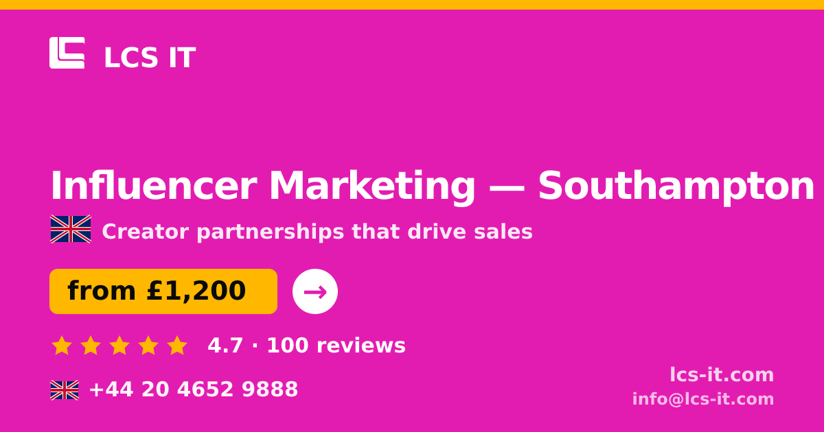 Influencer Marketing in Southampton — from £1,200 per month, rated 4.7/5 by 100 reviews