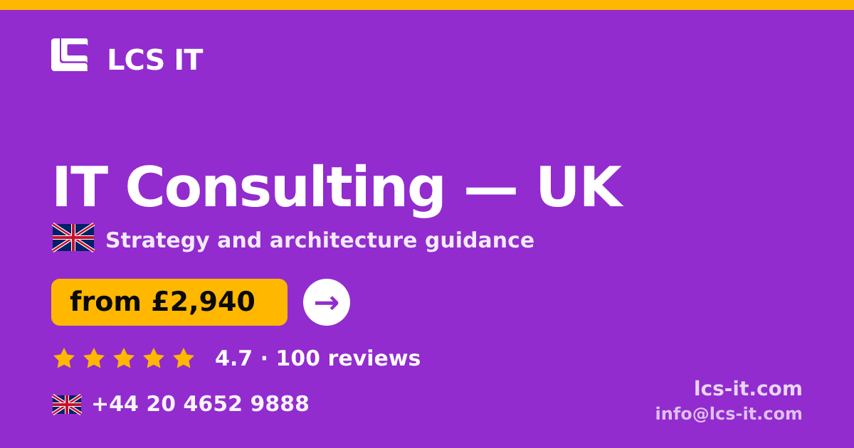 IT Consulting in the UK — from £2,940 per project, rated 4.7/5 by 100 reviews