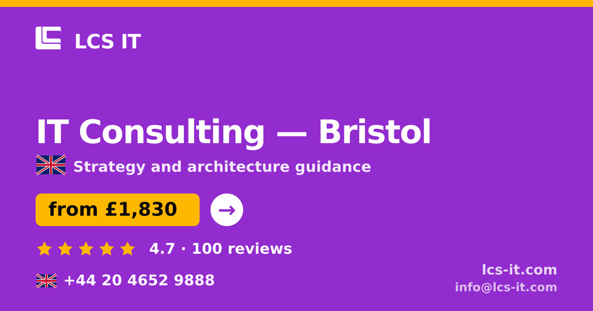 IT Consulting in Bristol — from £1,830 per project, rated 4.7/5 by 100 reviews