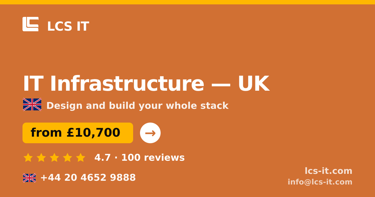 IT Infrastructure in the UK — from £10,700 per project, rated 4.7/5 by 100 reviews