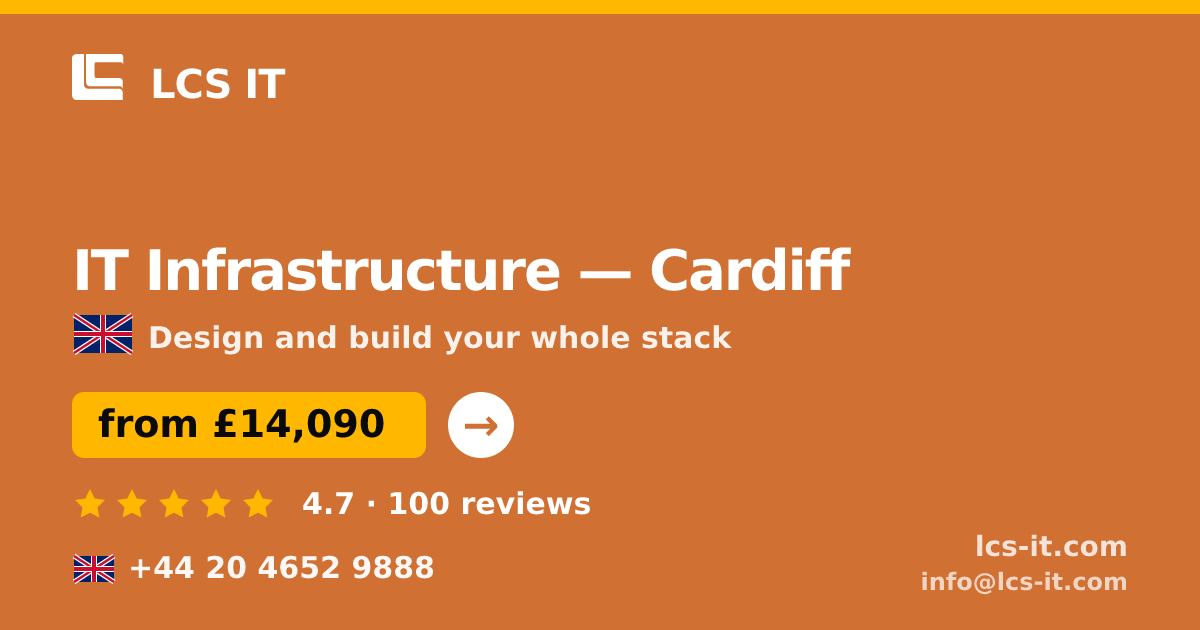 IT Infrastructure in Cardiff — from £14,090 per project, rated 4.7/5 by 100 reviews