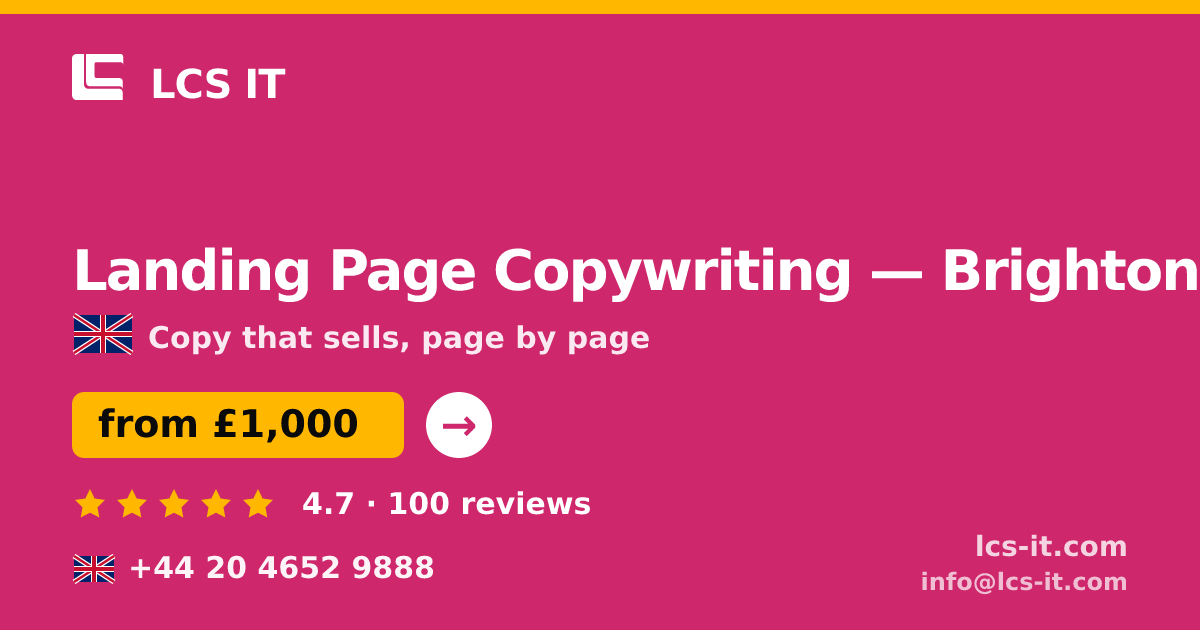 Landing Page Copywriting in Brighton — from £1,000 per project, rated 4.7/5 by 100 reviews