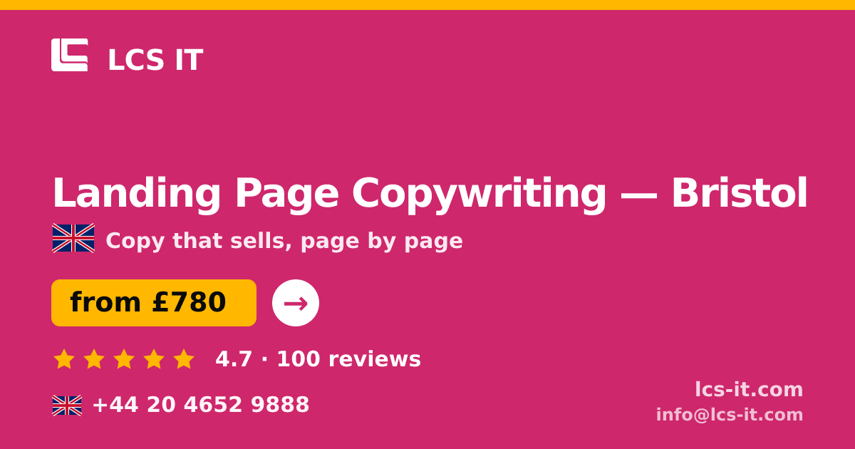 Landing Page Copywriting in Bristol — from £780 per project, rated 4.7/5 by 100 reviews