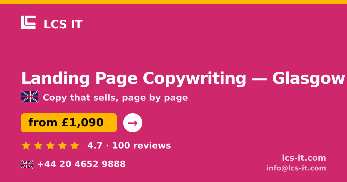 Landing Page Copywriting in Glasgow — from £1,090 per project, rated 4.7/5 by 100 reviews