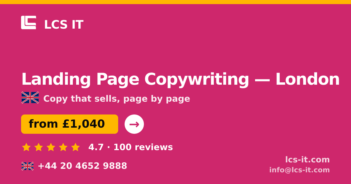 Landing Page Copywriting in London — from £1,040 per project, rated 4.7/5 by 100 reviews