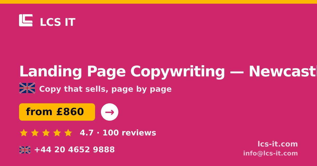 Landing Page Copywriting in Newcastle — from £860 per project, rated 4.7/5 by 100 reviews