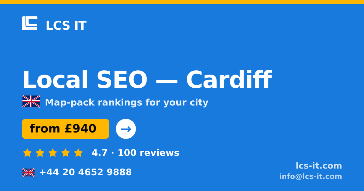 Local SEO in Cardiff — from £940 per month, rated 4.7/5 by 100 reviews