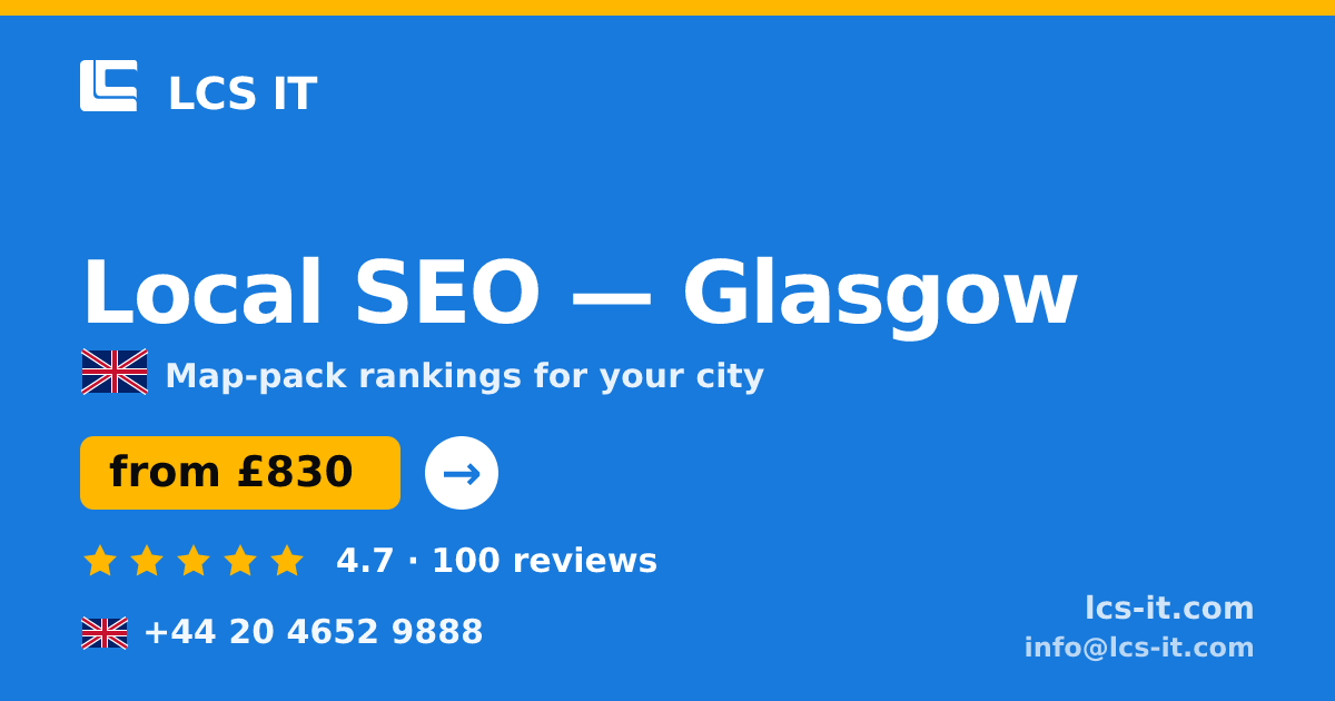 Local SEO in Glasgow — from £830 per month, rated 4.7/5 by 100 reviews