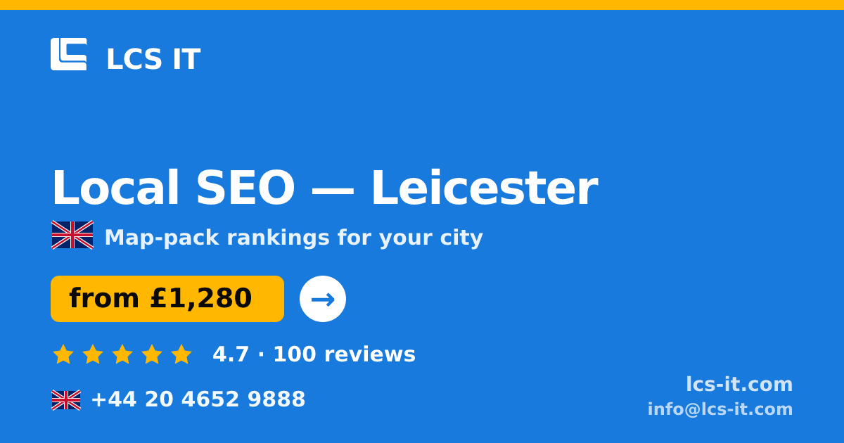 Local SEO in Leicester — from £1,280 per month, rated 4.7/5 by 100 reviews