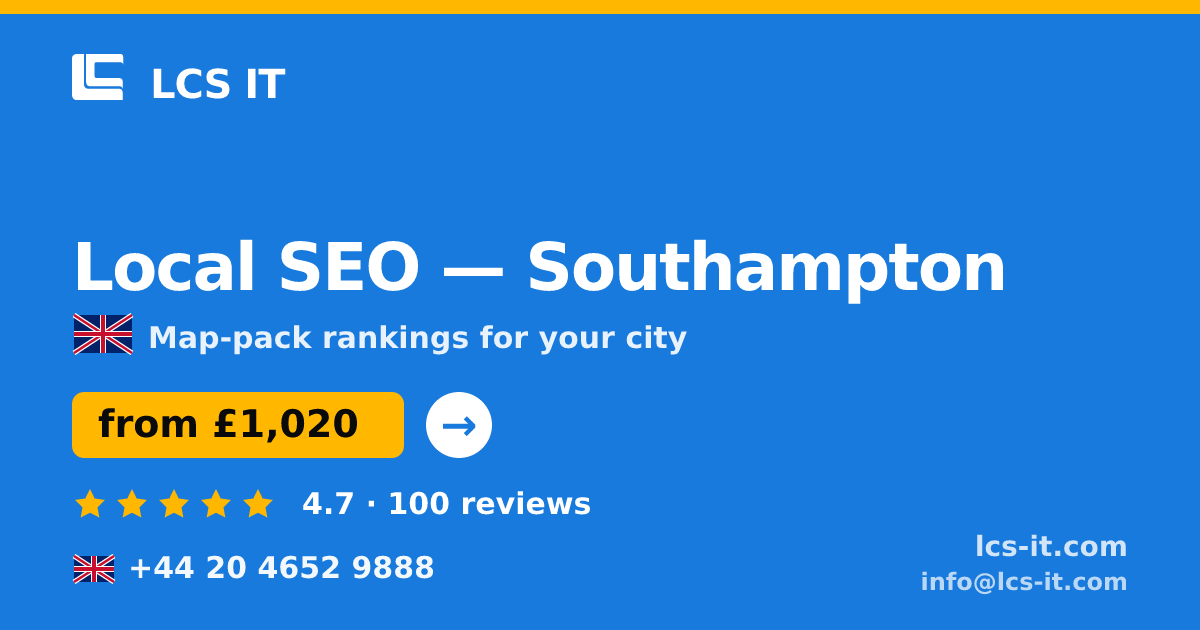 Local SEO in Southampton — from £1,020 per month, rated 4.7/5 by 100 reviews