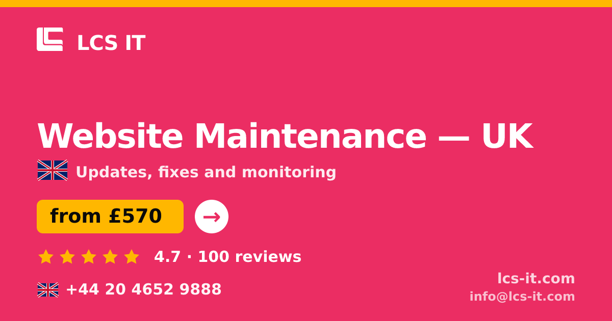 Website Maintenance in the UK — from £570 per month, rated 4.7/5 by 100 reviews