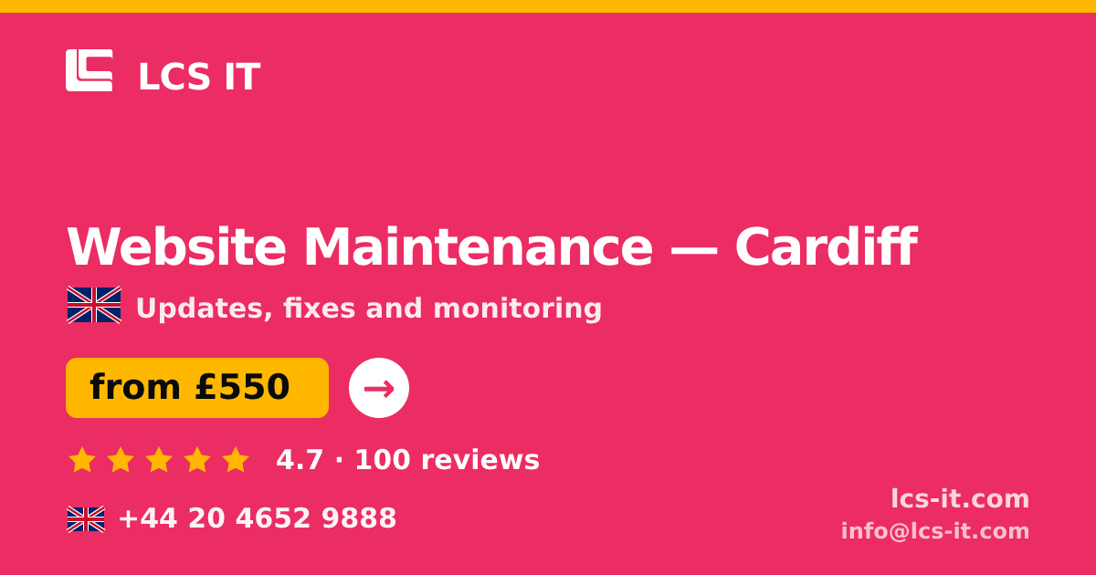 Website Maintenance in Cardiff — from £550 per month, rated 4.7/5 by 100 reviews