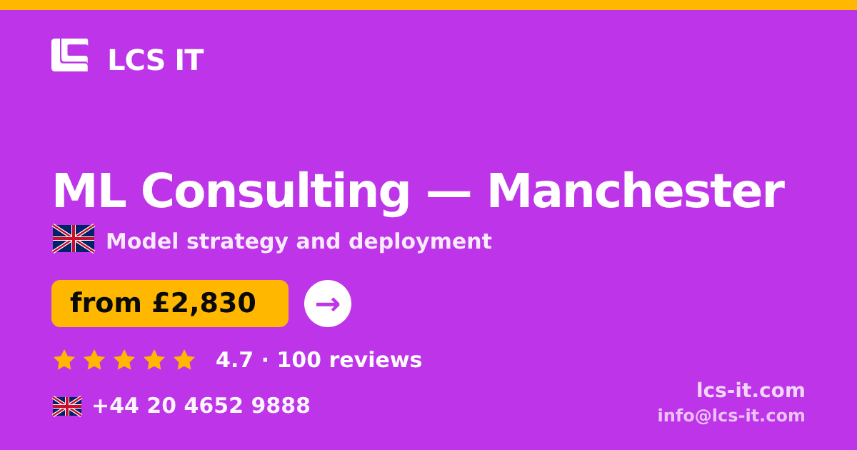 ML Consulting in Manchester — from £2,830 per project, rated 4.7/5 by 100 reviews