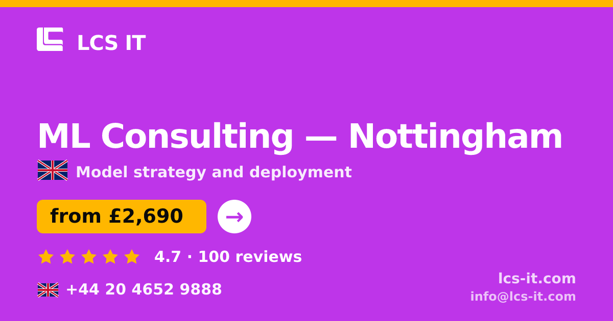 ML Consulting in Nottingham — from £2,690 per project, rated 4.7/5 by 100 reviews