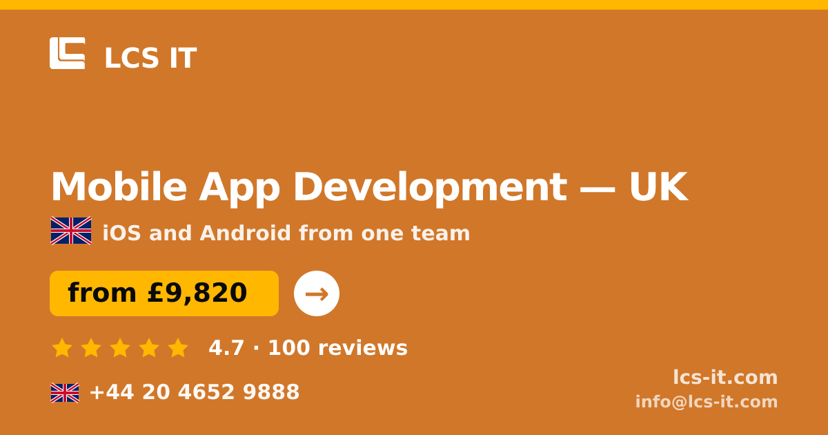 Mobile App Development in the UK — from £9,820 per project, rated 4.7/5 by 100 reviews