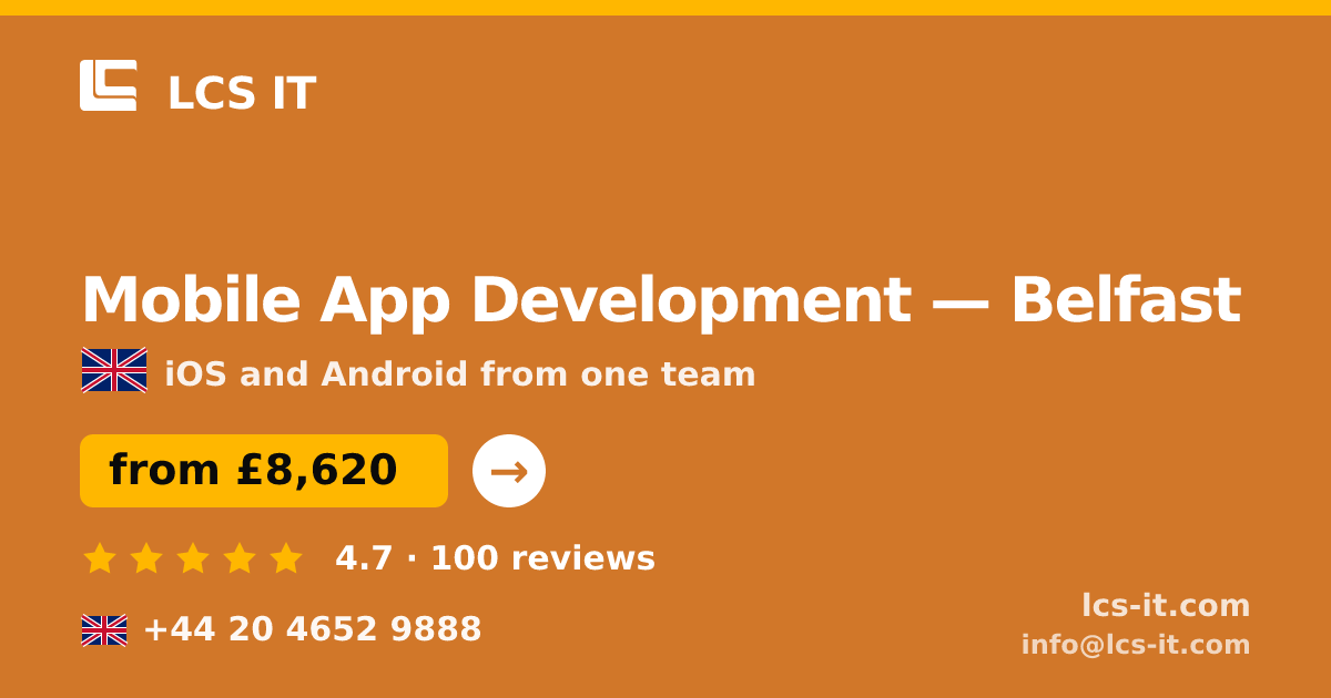 Mobile App Development in Belfast — from £8,620 per project, rated 4.7/5 by 100 reviews
