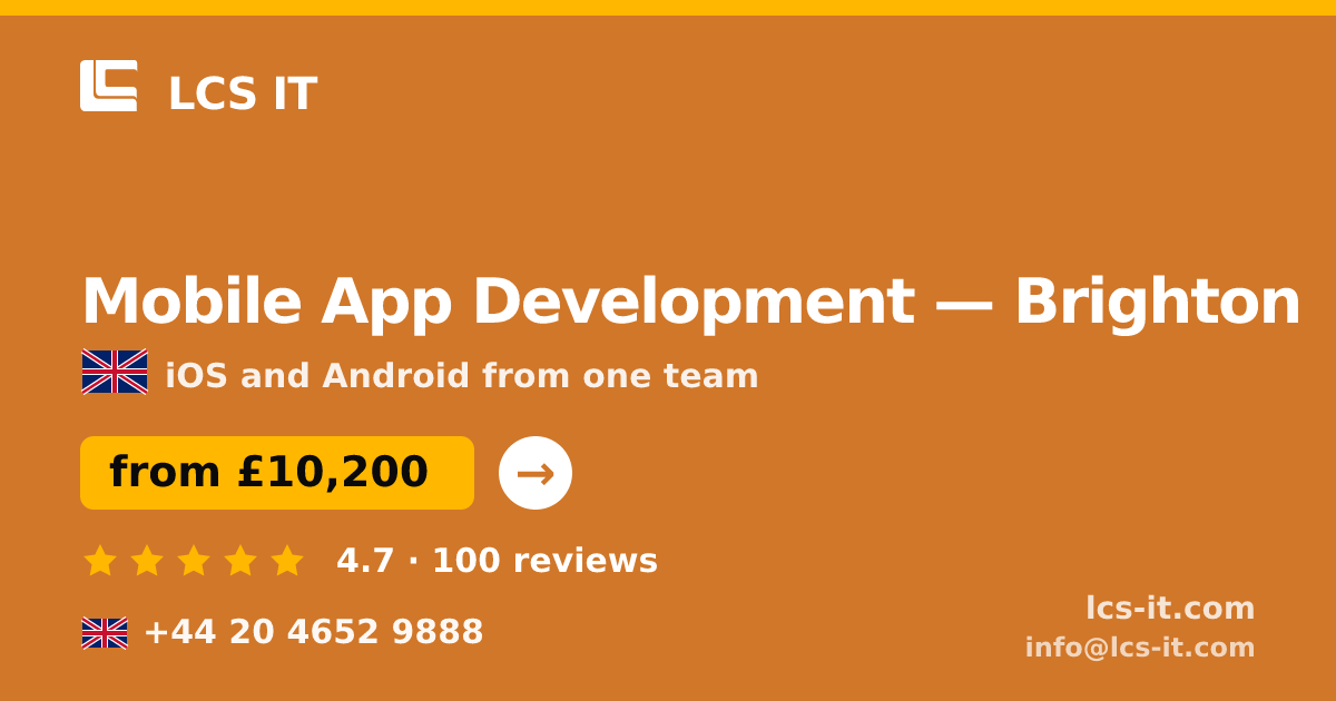 Mobile App Development in Brighton — from £10,200 per project, rated 4.7/5 by 100 reviews