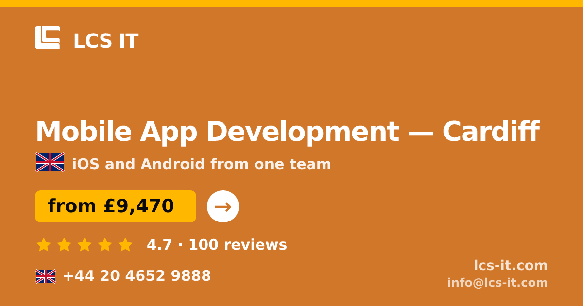 Mobile App Development in Cardiff — from £9,470 per project, rated 4.7/5 by 100 reviews